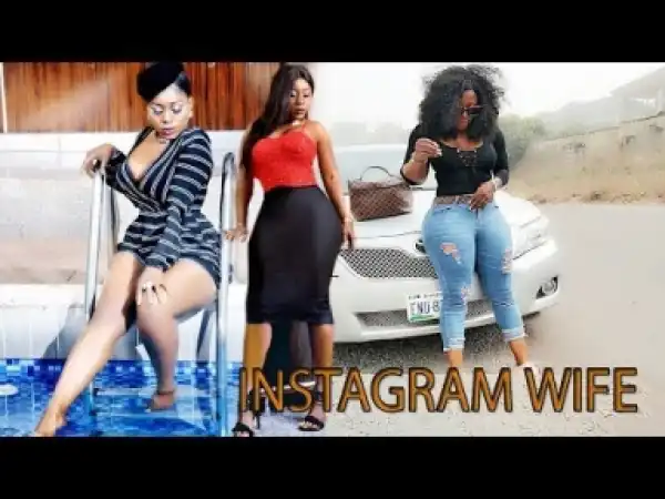 Video: INSTAGRAM WIFE: STARRING JACKIE APPIAH